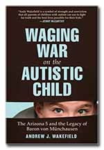 Waging War on the Autistic Child